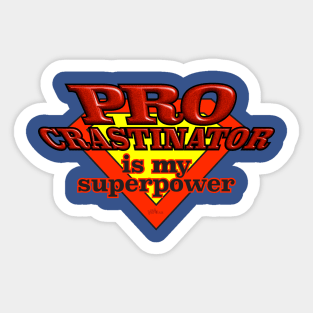 Procrastinator-superpower Sticker